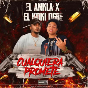 Cualquiera Promete (feat. El ANKLA)