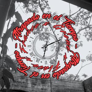 ATRAPADO EN EL TIEMPO (feat. FLACO & FRANCO)