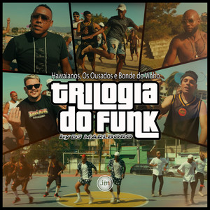 Trilogia do Funk (Mexe o Ombrinho)