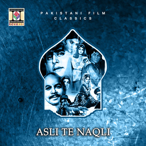 Asli Te Naqli (Pakistani Film Soundtrack)