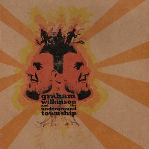 Graham Wilkinson & the Underground Township