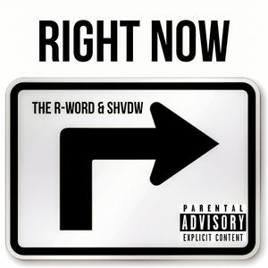 Right Now (feat. SHVDW) [Explicit]