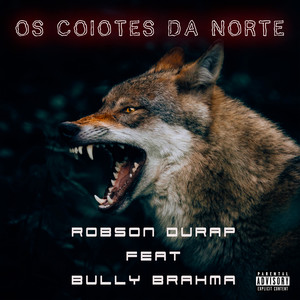 Os Coiotes da Norte (Explicit)