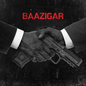 Baazigar (feat. Jazzy Nanu) [Explicit]