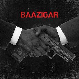 Baazigar (feat. Jazzy Nanu) (Explicit)