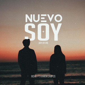 Nuevo Soy (La La La) [feat. Karen Campos]