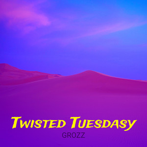 Twisted Tuesdasy (Explicit)