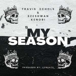 My Season (feat. Szeshwan Kenobi)