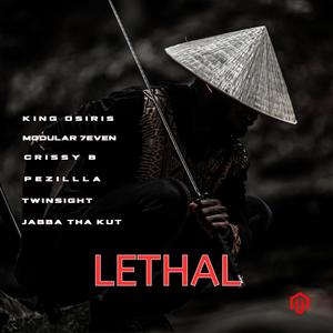 Lethal (feat. King Osiris, Crissy B, Pezilla, Twinsight & Jabba Tha Kut) [Explicit]