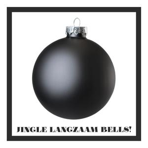 Jingle Langzaam Bells!