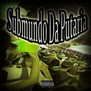 Submundo da Putaria (Explicit)