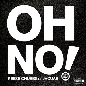 Oh No (feat. Jaquae) [Explicit]