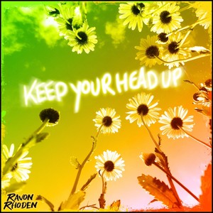 Keep Your Head Up