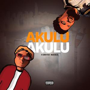 Akulu  Akulu (feat. BULB DEEZO) [Explicit]