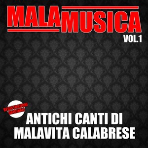 Malamusica, Vol. 1 (Antichi canti di malavita calabrese)