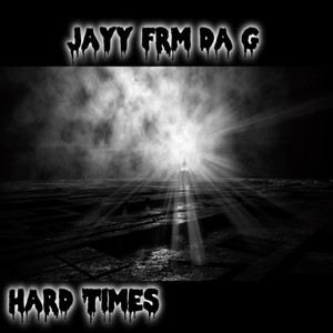 Hard Times (Explicit)