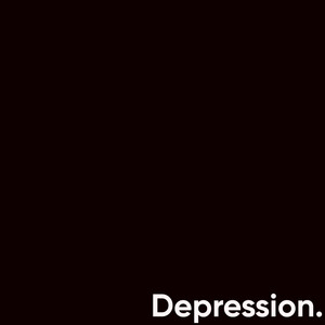 Depression. (Explicit)