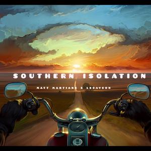 SOUTHERN ISOLATION (feat. Matt Martians)