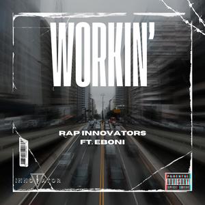 Workin' (feat. Eboni) (Explicit)