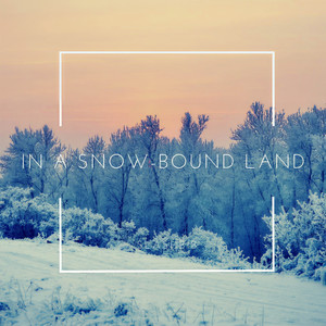 In A Snow-Bound Land