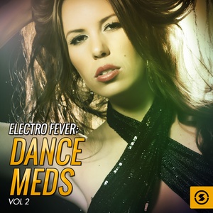 Electro Fever: Dance Meds, Vol. 2
