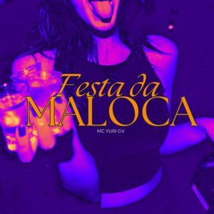 FESTA DA MALOCA (Explicit)