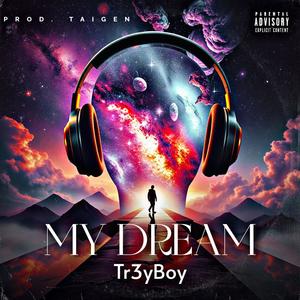 My Dream (Explicit)