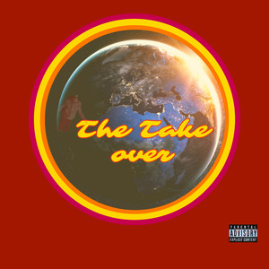 The Take Over (Explicit)