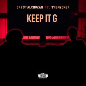 Keep It G(feat. Trenzoner) (Explicit)