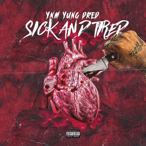 Sick and Tired (Explicit)