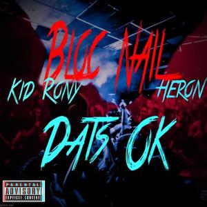 Dats Ok (feat. Kid Rony & Heron) [Explicit]