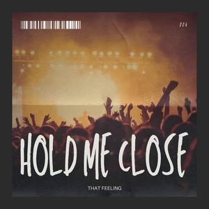 Hold Me Close