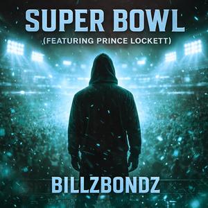 Super Bowl (feat. Prince Lockett) (Radio Edit)