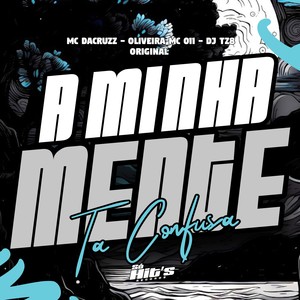 A Minha Mente ta Confusa (Explicit)