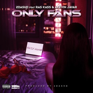 Only Fans(feat. Ras Kass & Akevin Javar) (Explicit)