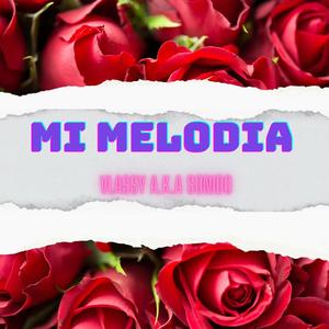 Mi Melodia (feat. Bpaul & Rouse) (Explicit)