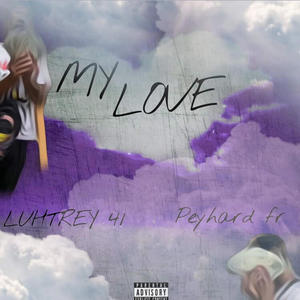 My love (baby girl) (feat. Peyhard fr) (Explicit)