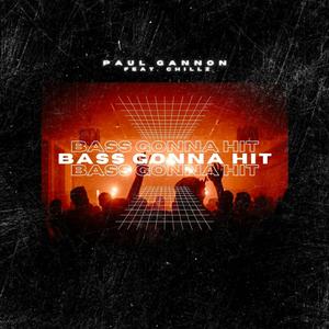 Bass Gonna Hit (feat. Chillz)