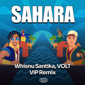 Sahara Vocal Mix (Whisnu Santika, Volt VIP Remix|Explicit)