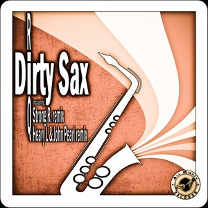 Dirty Sax (Heavy L & John Pearl Remix)