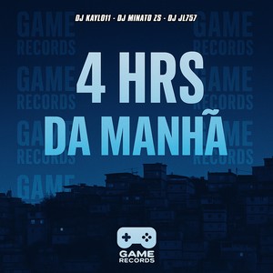 4 Hrs Da Manhã (Explicit)
