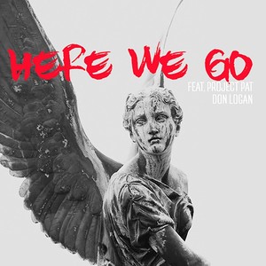 Here We Go(feat. Project Pat & Don Logan) (Explicit)