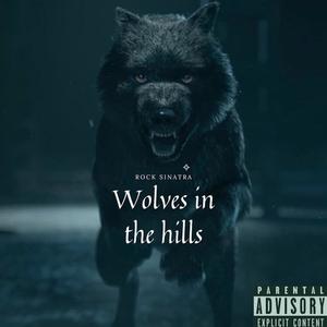 Wolves in the Hills (Explicit)