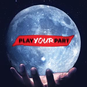 Play Your Part (Explicit)