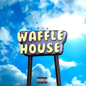 WAFFLE HOUSE (Explicit)