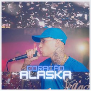 Coração no Alaska (Explicit)