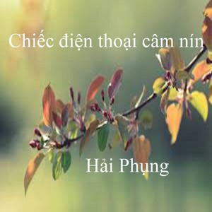 Chiếc điện thoại câm nín