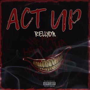 Act Up (Explicit)