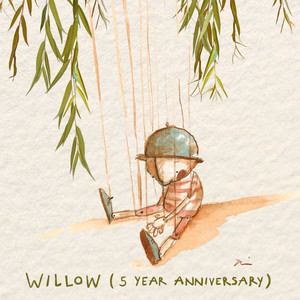 Willow (5 Year Anniversary)