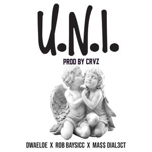 U.N.I.(feat. Ma$$-Dial3ct & Dwaeloe) (Explicit)